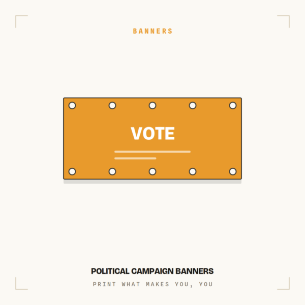 Political Campaign Banners